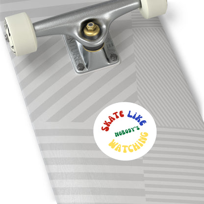 Paper products - Round Primary Skate Like Nobodys Watching Sticker - Skate of Matter LLC