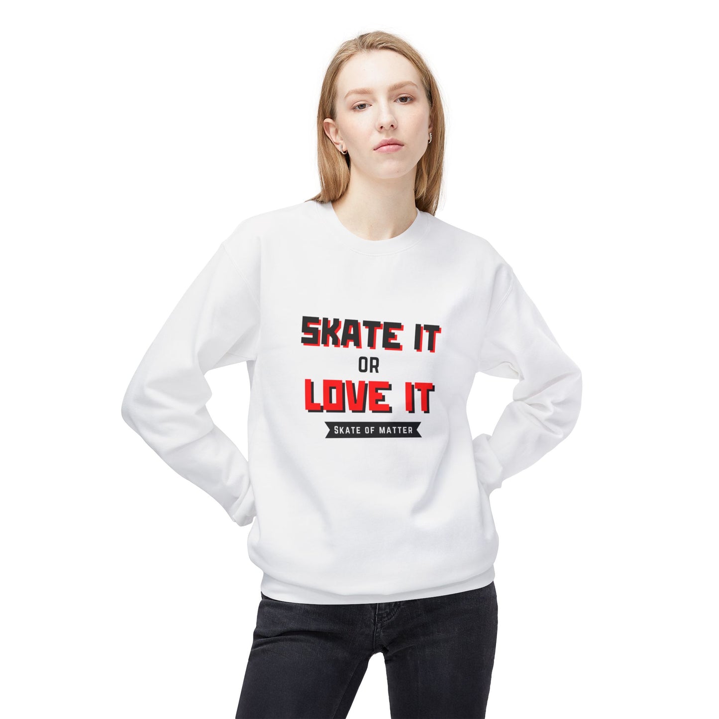 Sweatshirt - Skate It Or Love It Unisex Fleece Crewneck Sweatshirt - Skate of Matter LLC