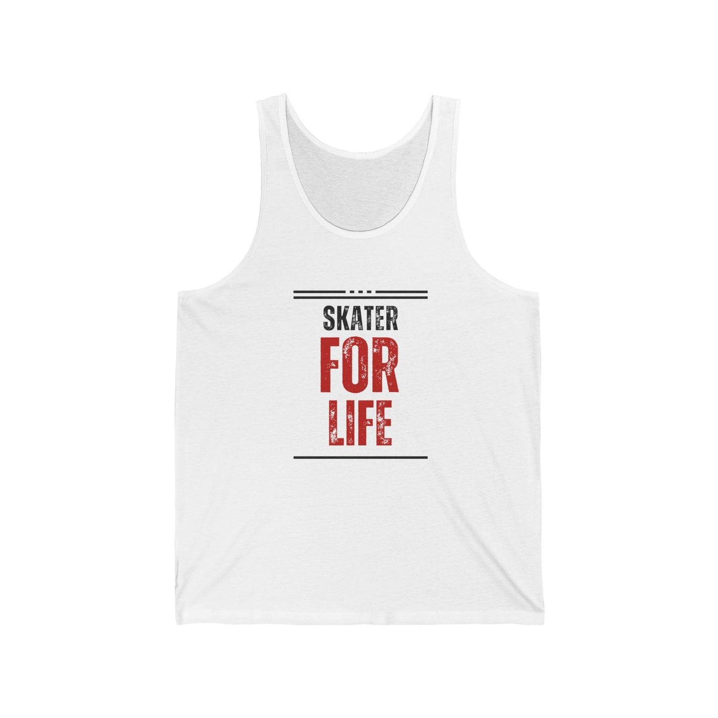 Tank Top - Skater for Life Unisex Tank - Skate of Matter LLC