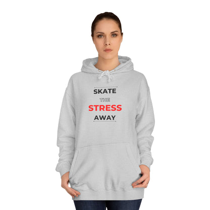 Hoodie - Skate the Stress Away Unisex Hoodie - Skate of Matter LLC