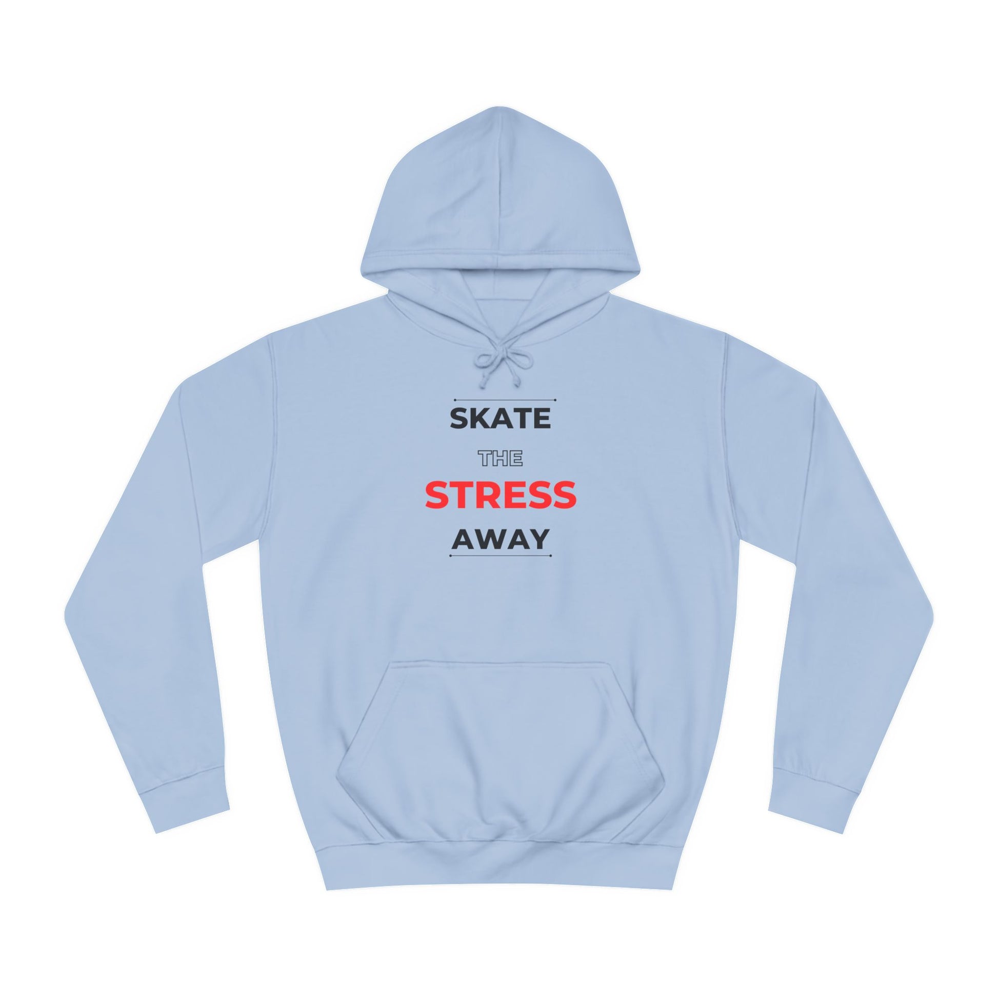 Hoodie - Skate the Stress Away Unisex Hoodie - Skate of Matter LLC