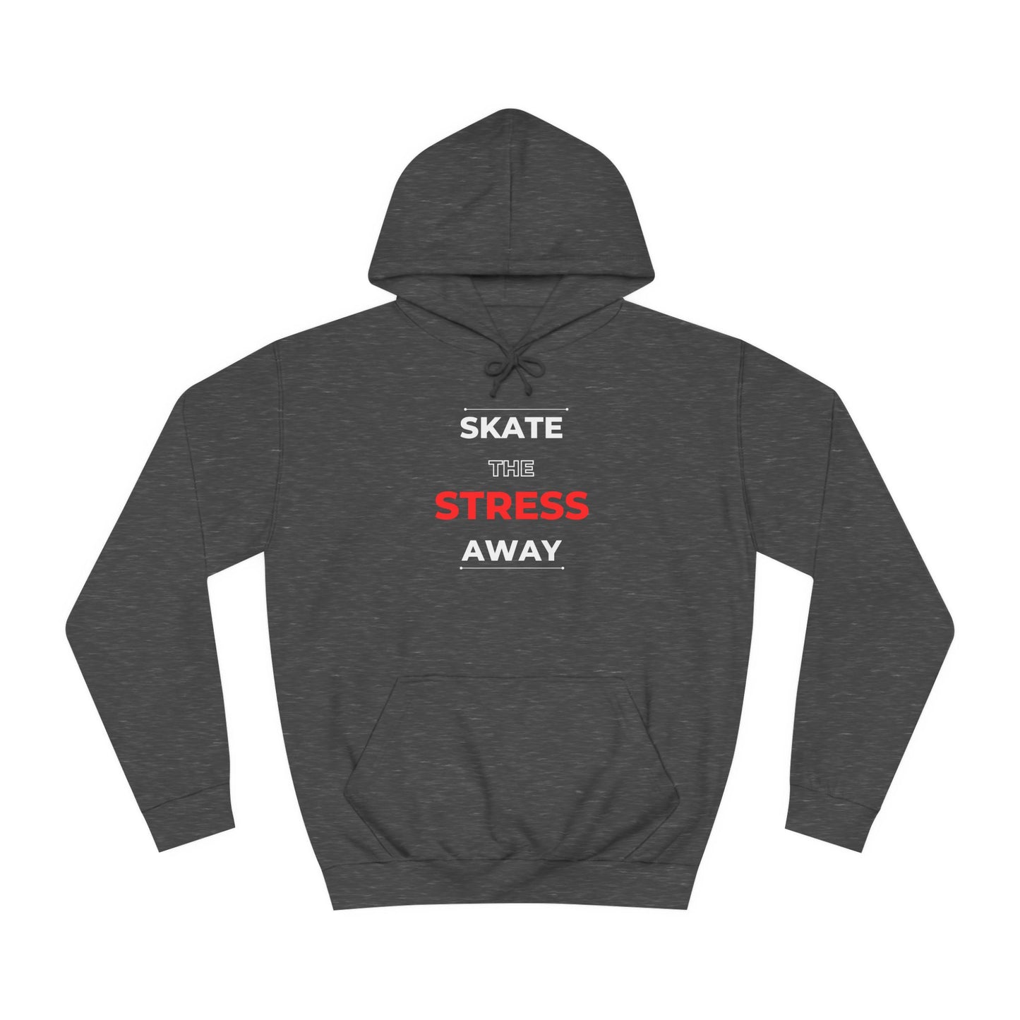 Hoodie - Skate the Stress Away Unisex Hoodie - Skate of Matter LLC