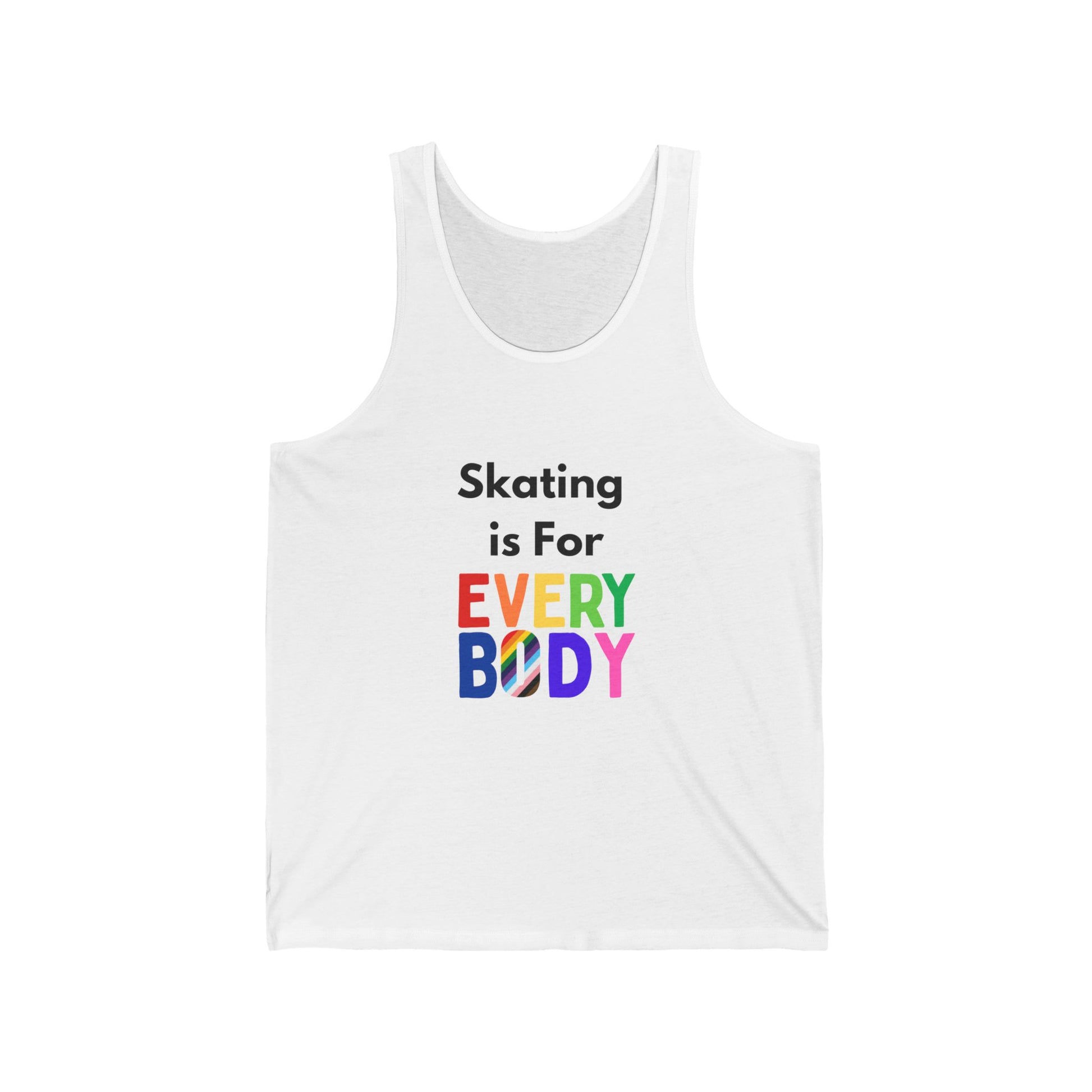 Tank Top - Skating is For Everybody Unisex Tank - Skate of Matter LLC