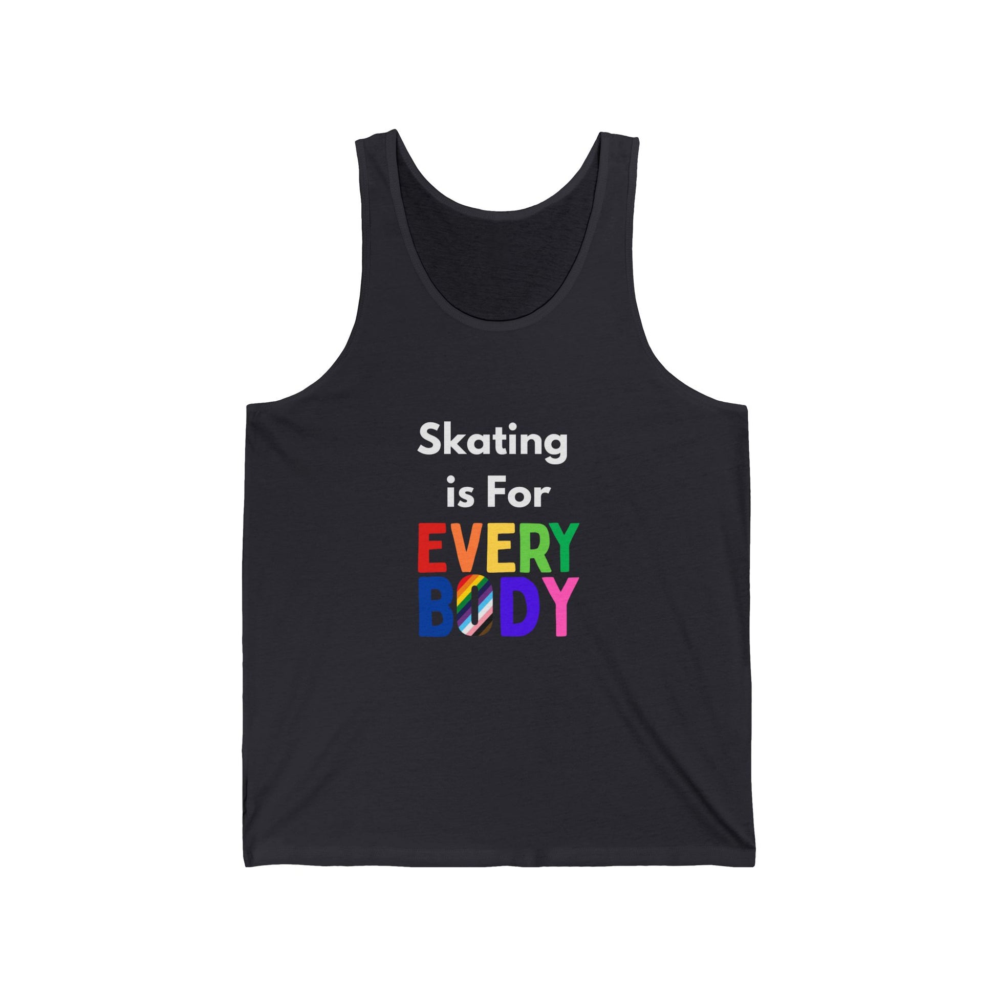 Tank Top - Skating is For Everybody Unisex Tank - Skate of Matter LLC