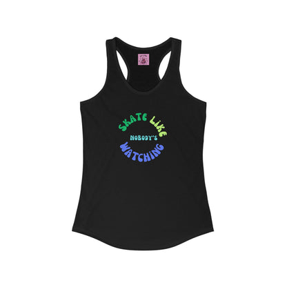 Tank Top - Womens BlueGreen Skate Like Nobodys Watching Racerback Tank - Skate of Matter LLC