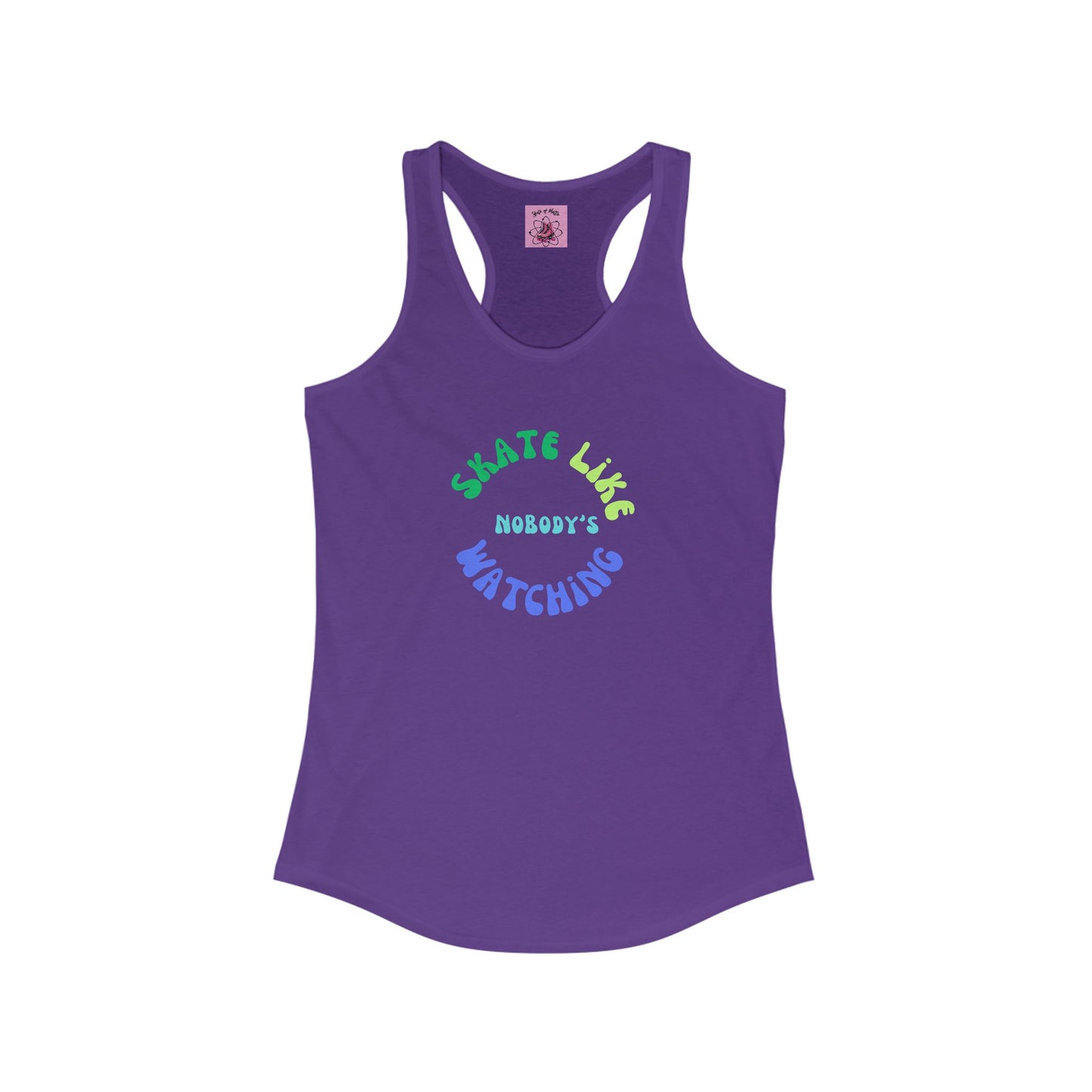 Tank Top - Womens BlueGreen Skate Like Nobodys Watching Racerback Tank - Skate of Matter LLC