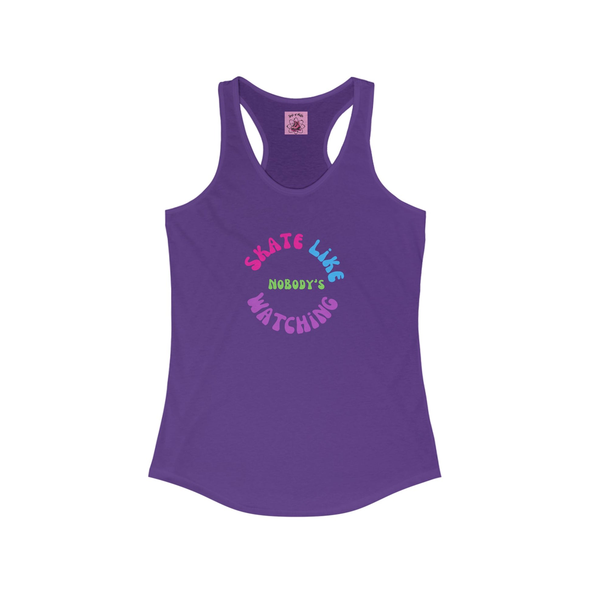 Tank Top - Womens Colorful Skate Like Nobodys Watching Racerback Tank - Skate of Matter LLC