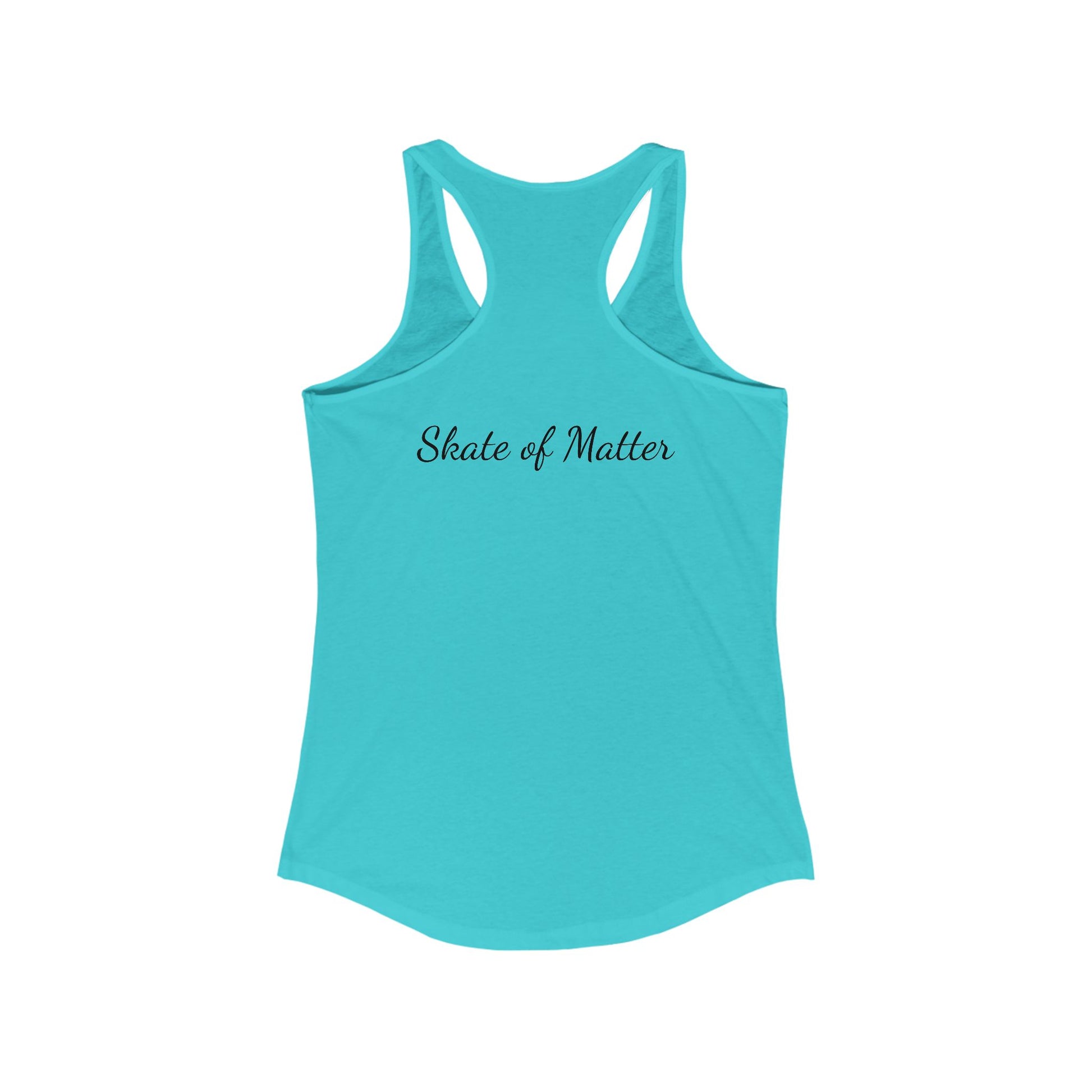 Tank Top - Womens Monotone Skate Like Nobodys Watching Racerback Tank - Skate of Matter LLC