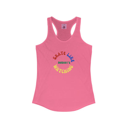 Tank Top - Womens Primary Skate Like Nobodys Watching Racerback Tank - Skate of Matter LLC