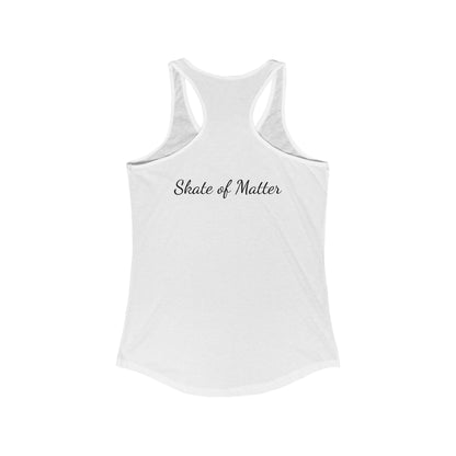 Tank Top - Womens Primary Skate Like Nobodys Watching Racerback Tank - Skate of Matter LLC