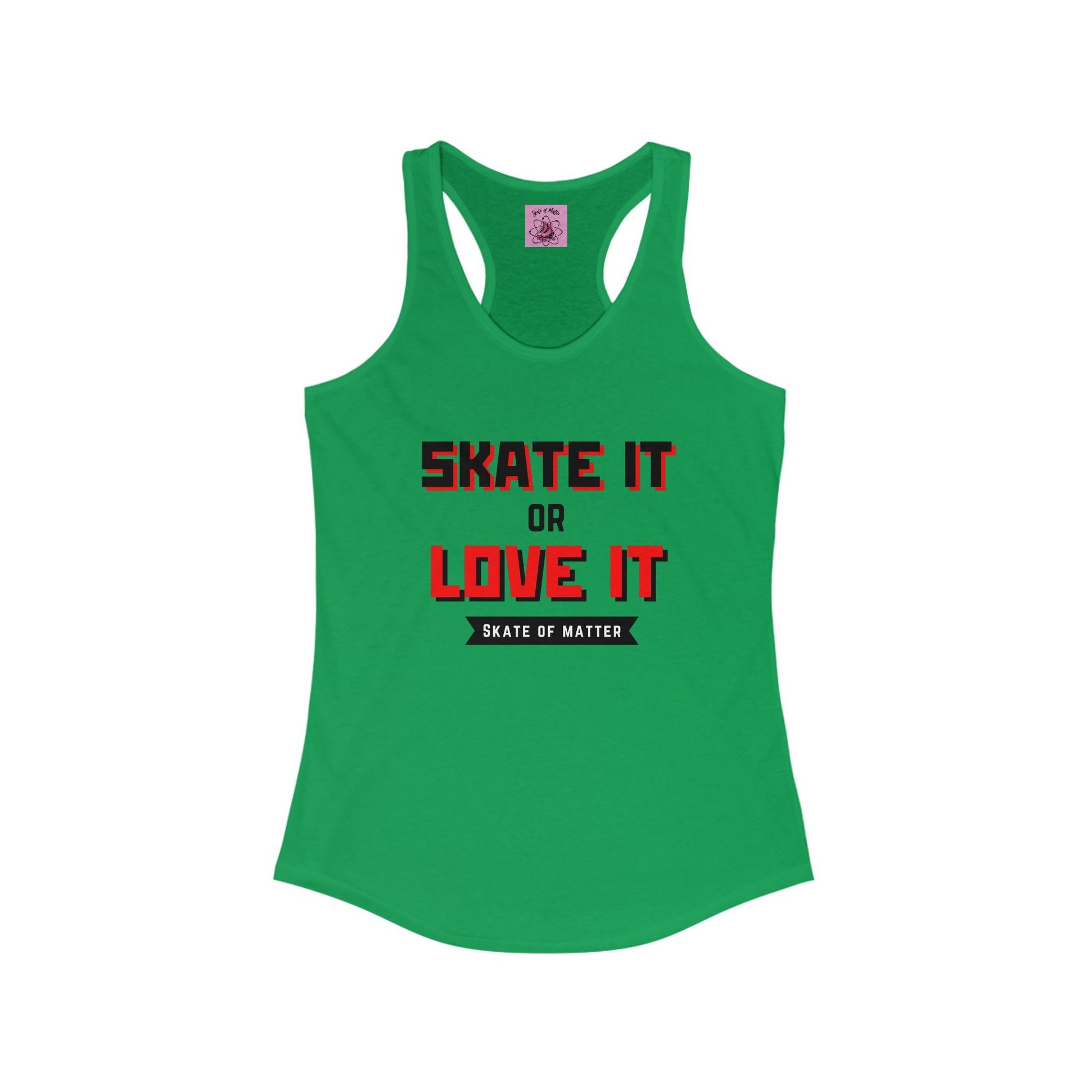 Tank Top - Womens Skate It Or Love It Racerback Tank - Skate of Matter LLC