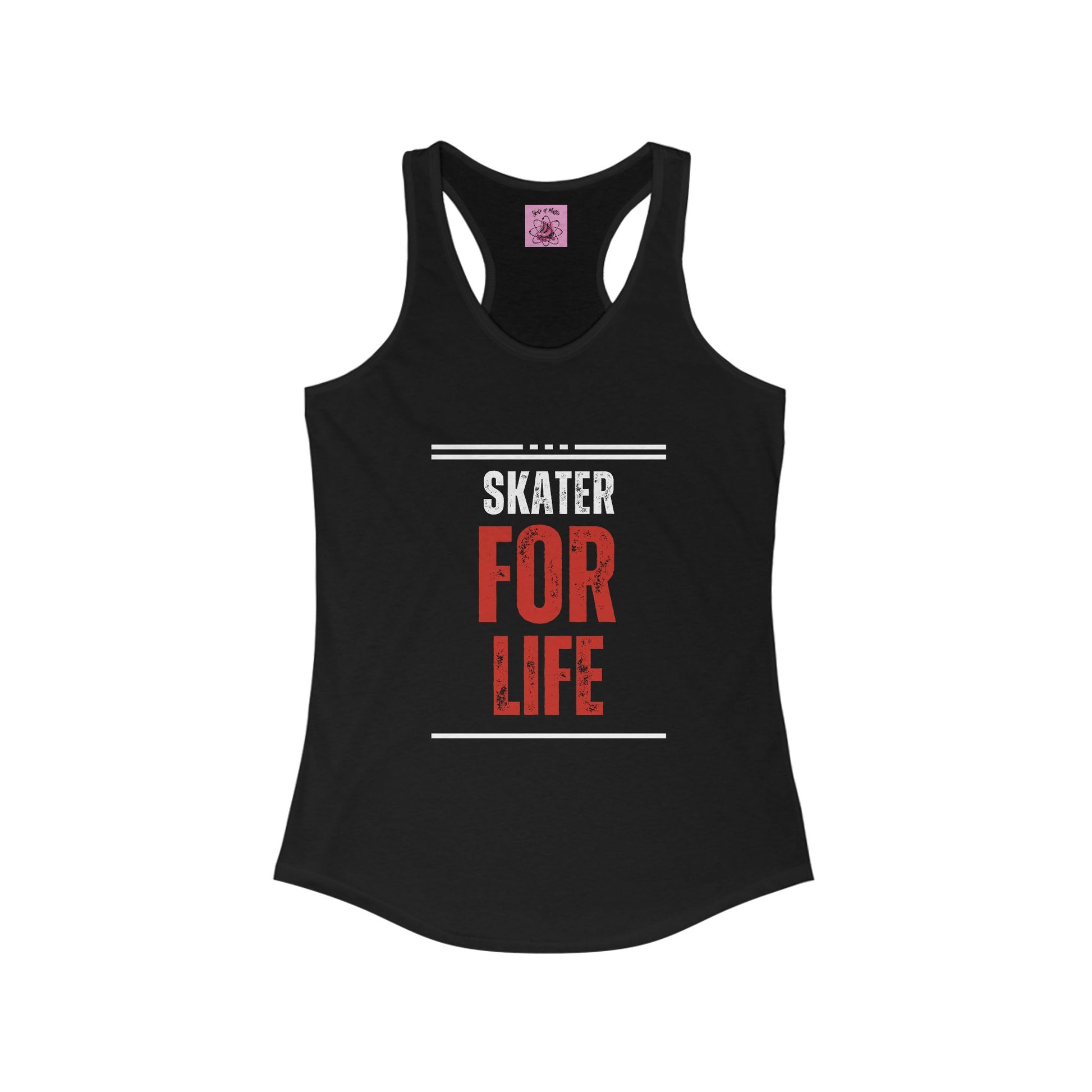 Tank Top - Womens Skater for Life Racerback Tank - Skate of Matter LLC