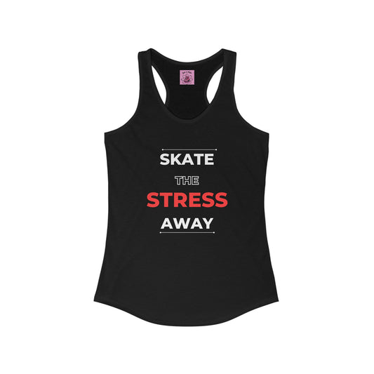 Tank Top - Womens Skate the Stress Away Racerback Tank - Skate of Matter LLC