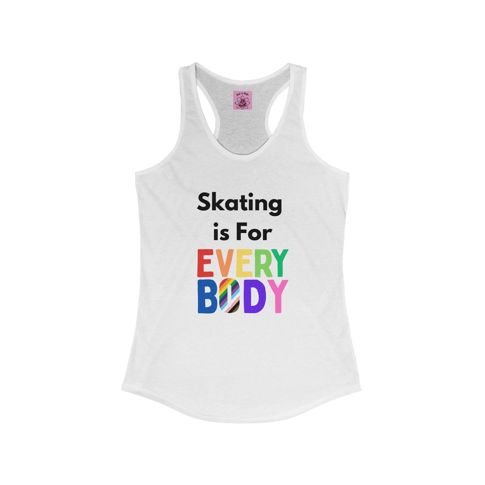 Tank Top - Womens Skating is for Everybody Racerback Tank - Skate of Matter LLC