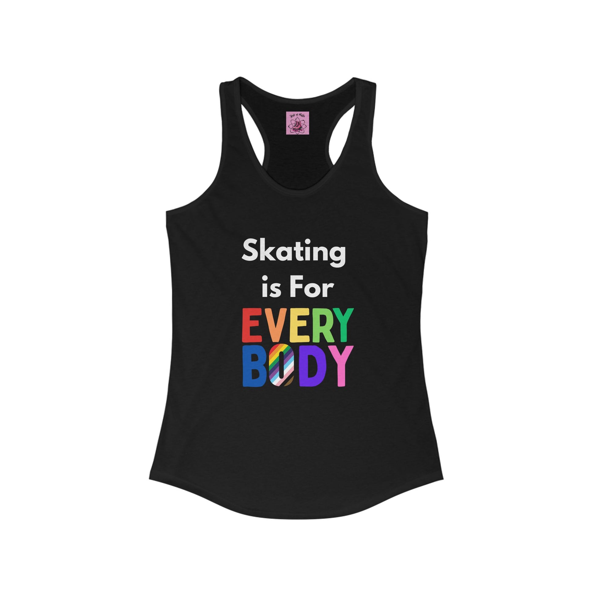 Tank Top - Womens Skating is for Everybody Racerback Tank - Skate of Matter LLC