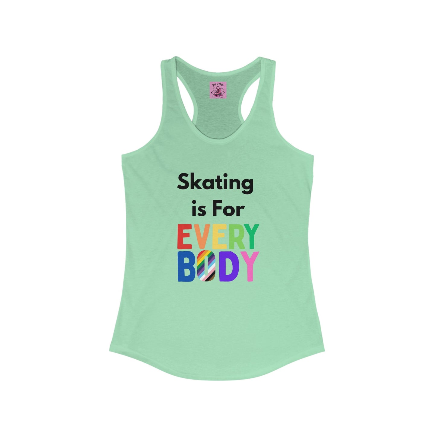 Tank Top - Womens Skating is for Everybody Racerback Tank - Skate of Matter LLC